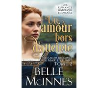 Un amour hors d’atteinte: Une romance historique écossaise tout public (Les cœurs des dames de Marie Stuart)