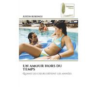 UN AMOUR HORS DU TEMPS: Quand les cœurs défient les années: Quand les c¿urs défient les années