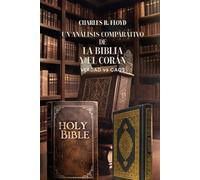 UN ANÁLISIS COMPARATIVO DE LA BIBLIA Y EL CORÁN - Verdad Vs. Caos