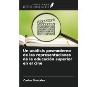 Un análisis posmoderno de las representaciones de la educación superior en el cine