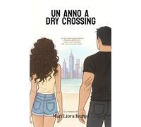 Un anno a Dry Crossing