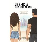 Un anno a Dry Crossing