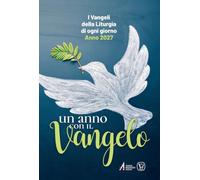 Un anno con il Vangelo. I Vangeli della liturgia di ogni giorno. Anno 2027