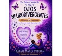 Un Año a Través de Mis Ojos Neurodivergentes: 39 Lecturas de Comprensión para Desarrollar la Empatía, la Comprensión y la Aceptación