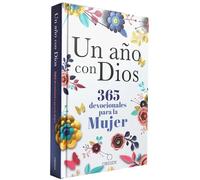 Un Año Con Dios: 365 Devocionales Para La Mujer / A Year with God. a Devotional for Women: 365 devocionales para la mujer/ 365 devotionals for women