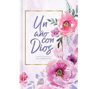 Un año con Dios/A Year with God: 365 devocionales para inspirar tu vida