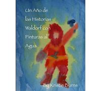 Un Ano de las Historias Waldorf con Pinturas al Agua