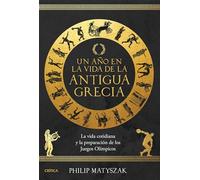 Un año en la vida de la antigua Grecia