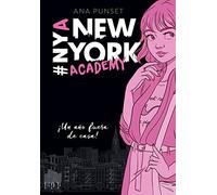 ¡Un año fuera de casa! (Serie New York Academy 1)