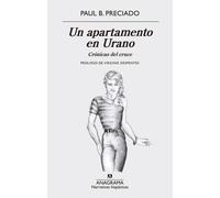 Un apartamento en urano: cronicas del cruce by Paul B. Preciado (Spanish) Paperb