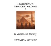 UN APERITIVO NEANDERTHALIANO II: La versione di Tommy