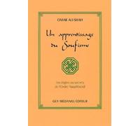 Un apprentissage du soufisme - Les règles ou secrets de l'ordre Naqshbandi