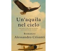 Un aquila nel cielo: Ogni limite è una sfida del destino. Solo la forza decide chi vince