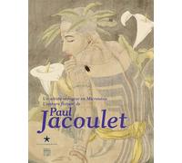 Un artiste voyageur en Micronésie: L'univers flottant de Paul Jacoulet