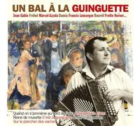 Un Bal A La Guinguette - Un Bal A La Guinguette