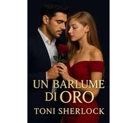 Un Barlume Di Oro: Seconda Edizione