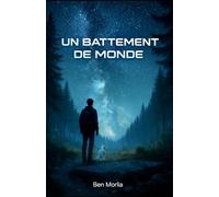UN BATTEMENT DE MONDE