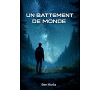 UN BATTEMENT DE MONDE