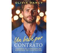 Un bebé por contrato: Romance spicy con el CEO (Tentación ejecutiva)