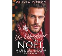 Un bébé pour Noël: Romance torride avec le CEO: 5 (Passion Exécutive)