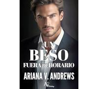 Un beso fuera de horario: Novela romántica contemporánea: 2