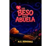 UN BESO PARA ABUELA: El viaje de un beso