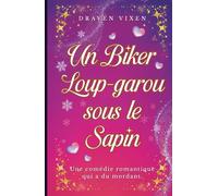 Un Biker Loup-Garou sous le Sapin - Comédie romantique fantastique de Noël (Le Monde de Draven Vixen - Partie 2)