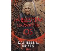 Un blestem gravat in os. Seria Saga celor Nesortiti Vol.2 - Danielle L. Jensen