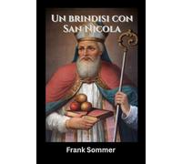 Un brindisi con San Nicola: Spiriti Sacri e Cocktail di Natale per Ogni Anima (United in Prayer: Catholic Novenas Across Languages)