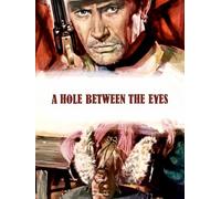 Un buco in fronte, A Hole Between the Eyes