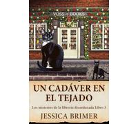 Un cadáver en el tejado (Los misterios de la librería desordenada)