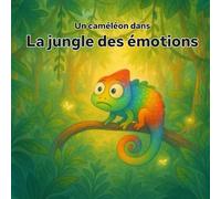 Un caméléon dans la jungle des émotions