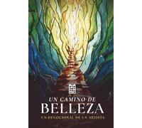 Un Camino de Belleza: Un Devocional de un Artista