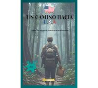 Un Camino Hacia U.S.a