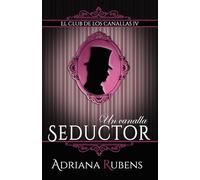 Un canalla seductor (El Club de los Canallas)