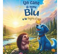 Un cane di nome Blu e la foglia d'oro
