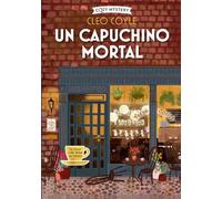 Un Capuchino Mortal / A Deadly Cappuccino: Coffee Lovers Club Volume 1 (Cozy Mystery)