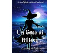 Un Caso di Rilievo: Il Richiamo della Sirena: Misteri Paranormali #2