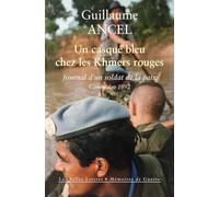 Un Casque Bleu Chez Les Khmers Rouges: Journal d'Un Soldat de la Paix, Cambodge 1992: 32 (Memoires de Guerre)