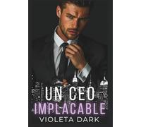 Un CEO Implacable: Romance Spicy para Adultos de enemigos a amantes: 1 (LOS HALCONES DE WALL STREET)