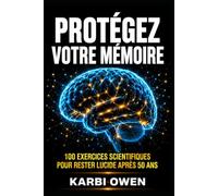 Un Cerveau Actif à Tout Âge: Le Guide Ultime des Jeux et Exercices pour Booster Mémoire et Concentration (LONGÉVITÉ ACTIVE : La Collection Ultime pour ... Son Corps, Son Cerveau et Son Indépendance)