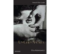 Un Chien Andalou: French Film Guide (Ciné-File French Film Guides)