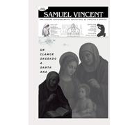 UN CLAMOR SAGRADO A SANTA ANA: UNA NOVENA PROFUNDAMENTE ESPIRITUAL DE SÚPLICA Y GRACIA (Invoking Divine Grace Novena Series: The Power of Novenas)