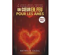 Un coeur en feu pour les âmes: 7 jours pour raviver la compassion divine