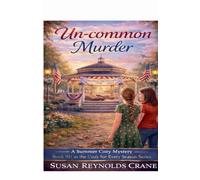 Un-common Murder: 3 (Cozy for Every Season)