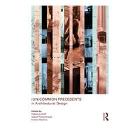 (Un)Common Precedents in Architectural Design