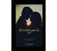 Un Contrat pour la vie: Quand l'amour défit les règles