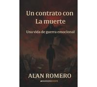 Un contrato con la muerte: Una vida de guerra emocional