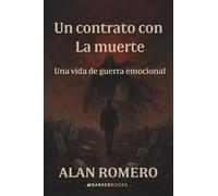 Un contrato con la muerte: Una vida de guerra emocional