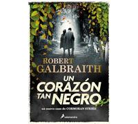 Un Corazón Tan Negro / The Ink Black Heart (Cormoran Strike)